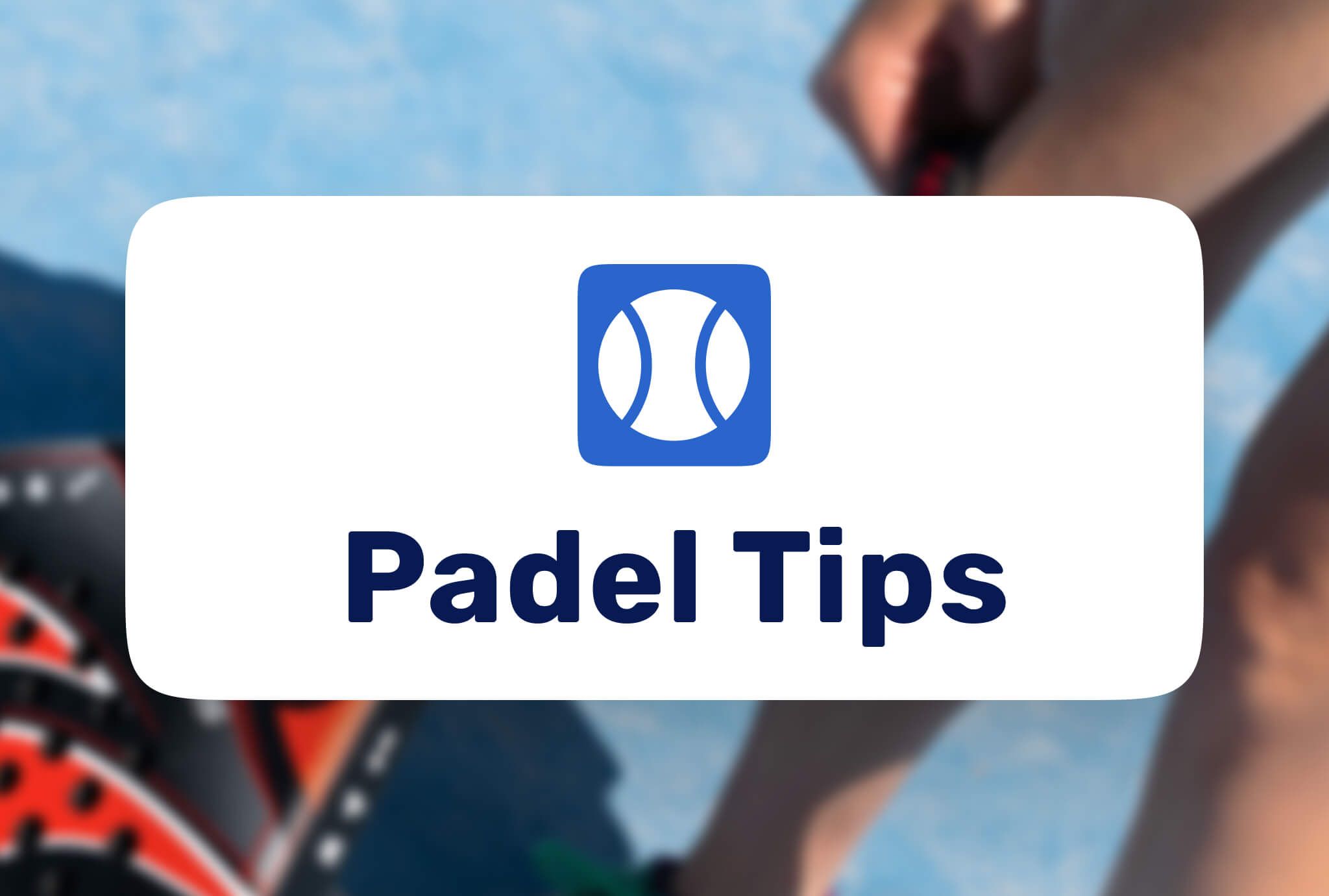 Padel-tips til begyndere